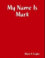 My Name Is Mark