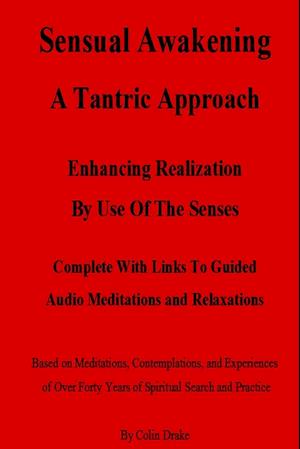 Sensual Awakening A Tantric Approach