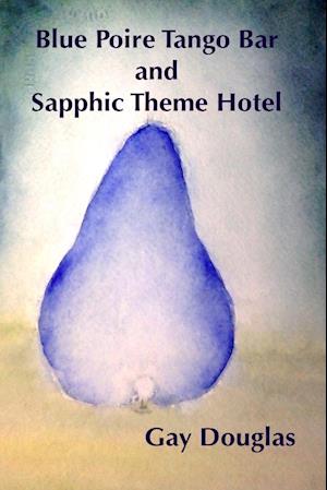 Blue Poire Tango Bar and Sapphic Theme Hotel