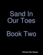 Sand In Our Toes  Book Two