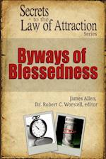 Byways of Blessedness - Secrets to the Law of Attraction Series 