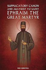 Supplicatory Canon and Akathist to Saint Ephraim of Nea Makri 