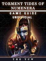 Torment Tides of Numenera Game Guide Unofficial