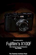 The Complete Guide to Fujifilm's X-100F (B&W Edition)