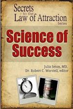 Science of Success - Secrets to the Law of Attraction 