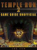 Temple Run 2 Game Guide Unofficial