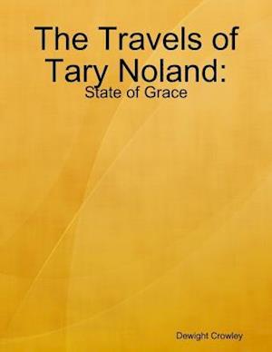 Travels of Tary Noland: State of Grace