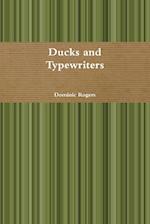 Ducks and Typewriters