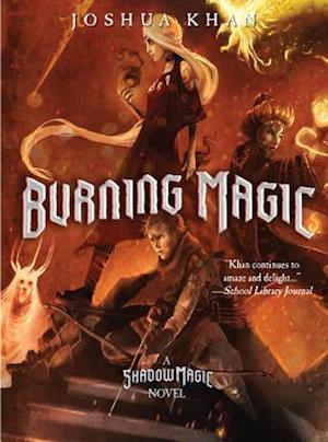 Burning Magic (a Shadow Magic Novel)