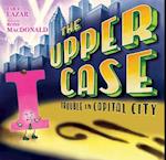 The Upper Case: Trouble in Capital City