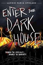 Enter the Dark House