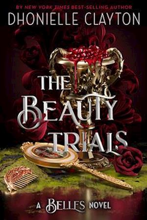 The Beauty Trials (a Belles Novel)