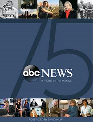 ABC News: 75 Years in the Making