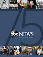 ABC News: 75 Years in the Making