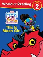 Moon Girl and Devil Dinosaur World of Reading