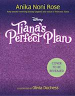 Tiana's Perfect Plan