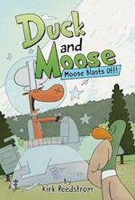 Duck and Moose: Moose Blasts Off!