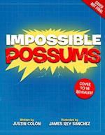 Impossible Possums
