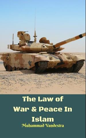 Law of War & Peace In Islam