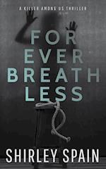 Forever Breathless (A Killer Among Us Thriller, Book 4)