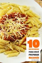 10 Receitas básicas para você preparar macarrão