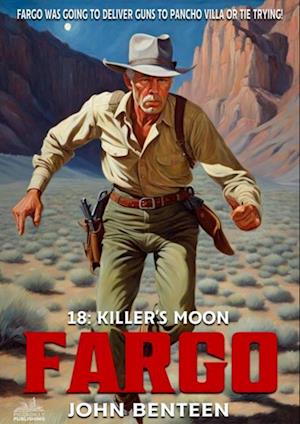 Fargo 18: Killer's Moon