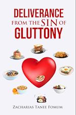 Deliverance From The Sin of Gluttony 