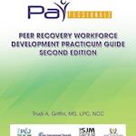 PARfessionals' Peer Recovery Navigator Workforce Development Practicum Guide