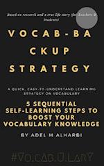 Vocab-backup Strategy : 5 Sequential Self-learning Steps to Boost Your Vocabulary Knowledge