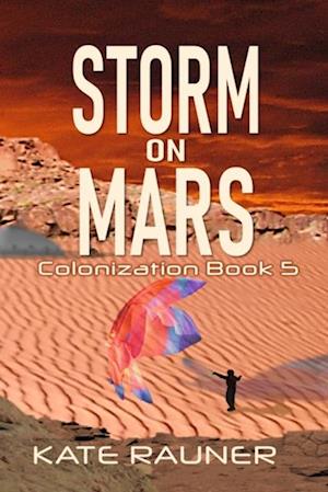 Storm on Mars Colonization Book 5