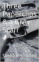 Three Paperclips & a Grey Scarf