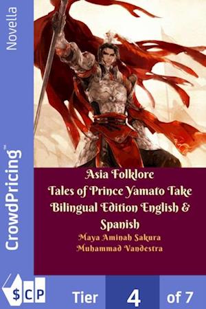 Asia Folklore Tales of Prince Yamato Take Bilingual Edition English & Spanish