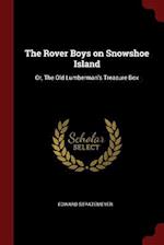 The Rover Boys on Snowshoe Island