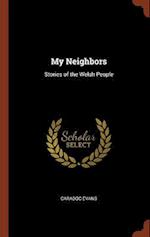 My Neighbors: Stories of the Welsh People 