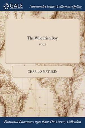 The Wild Irish Boy; VOL. I