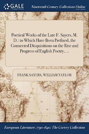 Poetical Works of the Late F. Sayers, M. D.