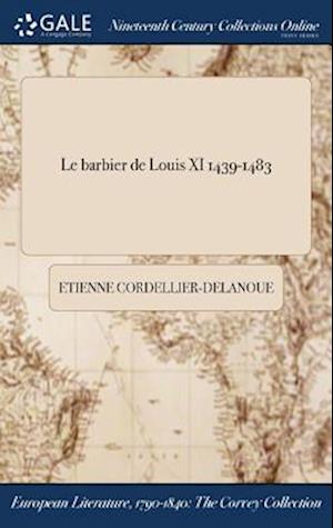 Le barbier de Louis XI 1439-1483