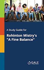 A Study Guide for Rohinton Mistry's "A Fine Balance"