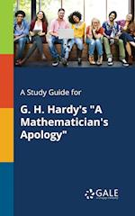 A Study Guide for G. H. Hardy's a Mathematician's Apology