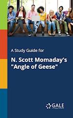 A Study Guide for N. Scott Momaday's "Angle of Geese"