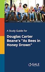 A Study Guide for Douglas Carter Beane's "As Bees in Honey Drown"