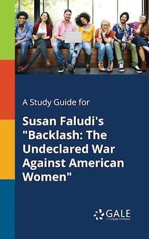 A Study Guide for Susan Faludi's Backlash