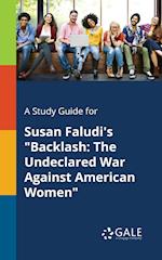 A Study Guide for Susan Faludi's "Backlash