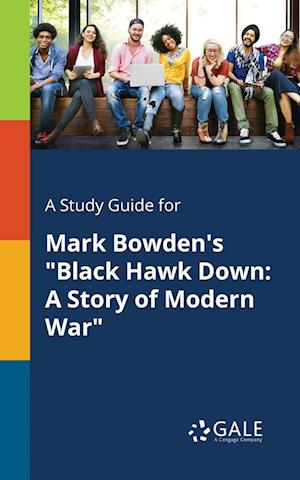 A Study Guide for Mark Bowden's "Black Hawk Down