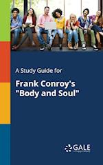 A Study Guide for Frank Conroy's Body and Soul