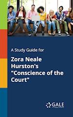 A Study Guide for Zora Neale Hurston's "Conscience of the Court"