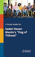 A Study Guide for Sadat Hasan Manto's Dog of Tithwal