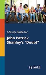 A Study Guide for John Patrick Shanley's "Doubt"