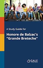 A Study Guide for Honore De Balzac's "Grande Breteche"