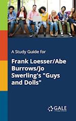 A Study Guide for Frank Loesser/Abe Burrows/Jo Swerling's "Guys and Dolls"